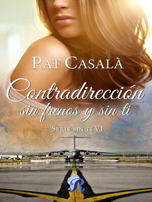 cover image of Contradicción, sin frenos y sin ti